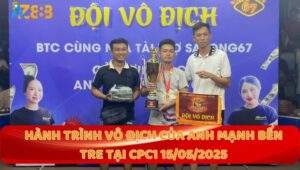 Hành Trình Vô Đich Giải Derby Gà Nòi CPC1 15/5/2025 Của Mạnh Bến Tre