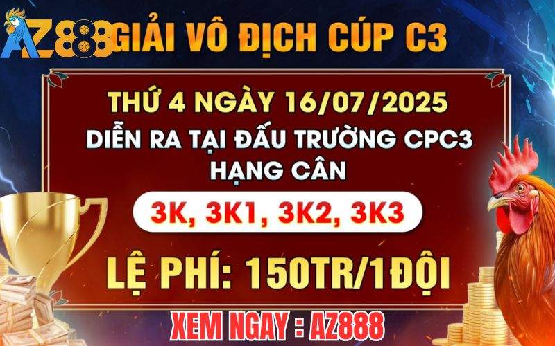 [Thông Báo] Giải Vô Địch Cup Gà Tự Do Tại CPC3 Ngày 16/7/2025